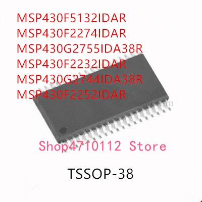 10ШТ MSP430F51323IDAR MSP430F2274IDAR MSP430G2755IDA38R MSP430F2232IDAR MSP430G2744IDA38R MSP430F2252IDAR TSSOP-38