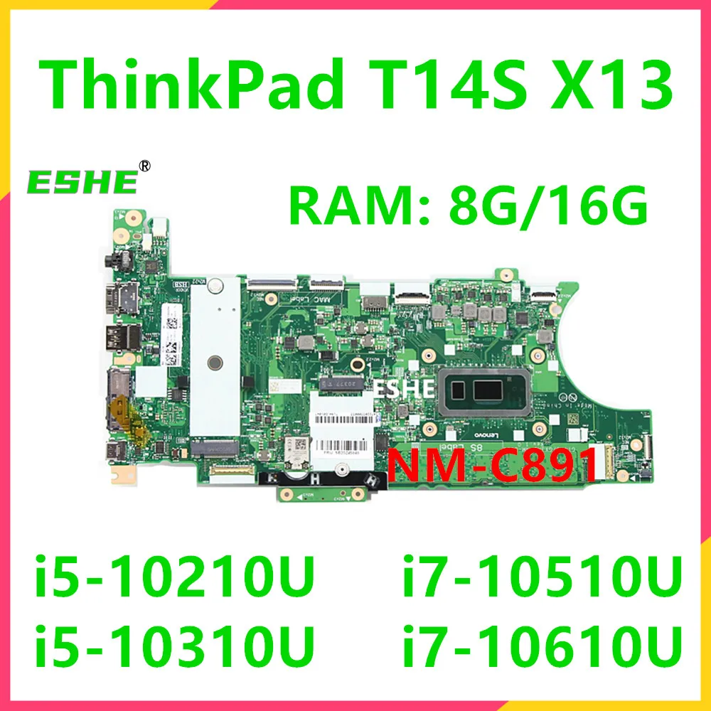 Для ноутбука Lenovo ThinkPad T14S X13 Материнская плата С процессором i5 i7 10-го поколения и 16G 8G оперативной памяти 5B20Z45806 5B20Z4584 NM-C891 Материнская плата