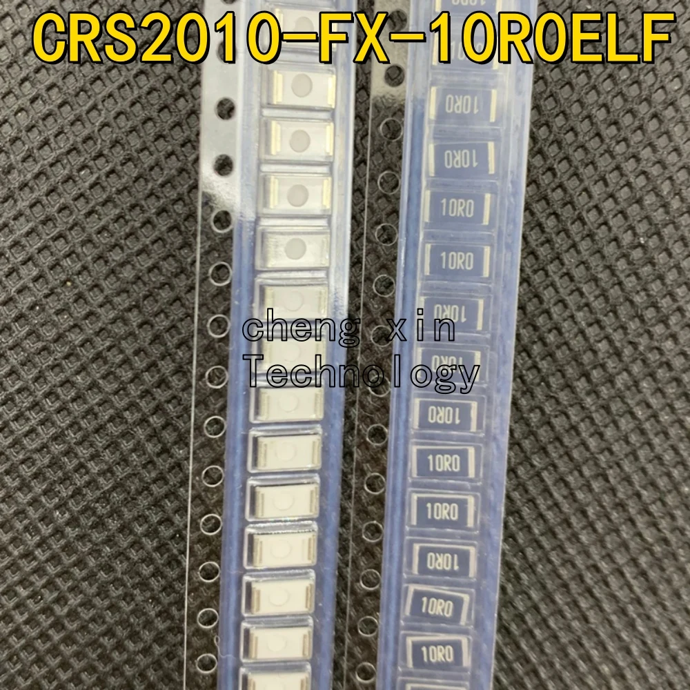 CRS2010-FX-10R0ELF 2ШТ 5шт 20шт Новые и оригинальные Микросхемные резисторы Толстопленочные резисторы Сопротивлением 10 ОМ 1% 1 Вт 2010 CRS2010-FX 10R0